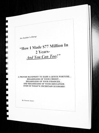 How I Made $77 Million In 2 Years- And You Can Too!